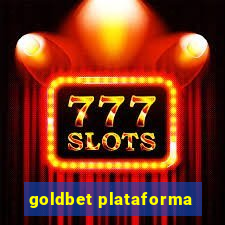 goldbet plataforma